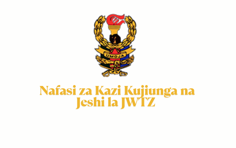Nafasi za Kujiunga na Jeshi la JWTZ 2025 Utaratibu Nafasi za Kujiunga na Jeshi la JWTZ 2025 Utaratibu
