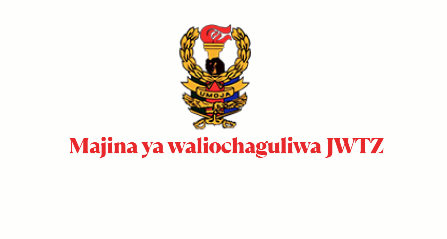 Majina ya waliochaguliwa JWTZ 2025 Jeshi la Ulinzi la Wananchi Majina ya waliochaguliwa JWTZ 2025 Jeshi la Ulinzi la Wananchi